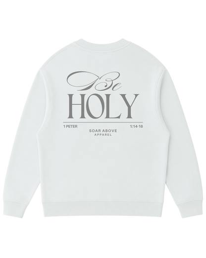 BE HOLY CREWNECK (WHITE)
