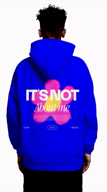 It's Not About Me Stratus Hoodie